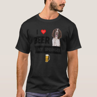 I Love Beer And My Springer Spaniel Mom Dad Dog Dr T-Shirt