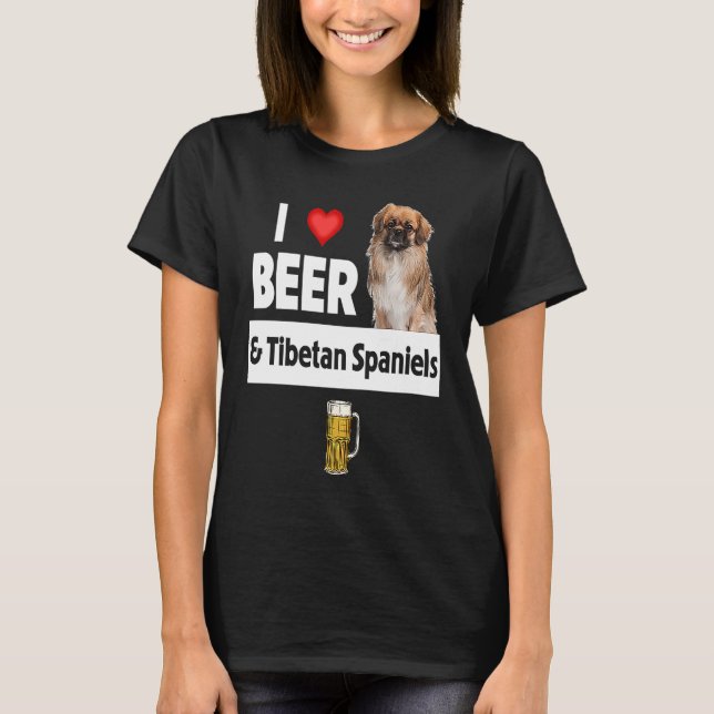 I Love Beer and Tibetan Spaniels Dog Mom Dad Drink T-Shirt (Front)