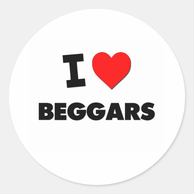 I Love Beggars Classic Round Sticker (Front)