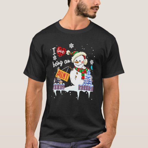 I Love Being A Aunt Snowman Christmas Xmas T-Shirt