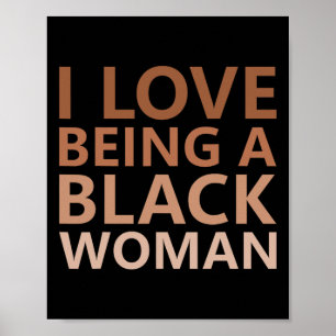 I Love Being A Black Woman Juneteenth Black Histor Poster