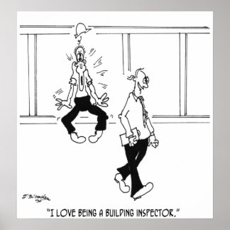 I Love Being a Building Inspector Poster