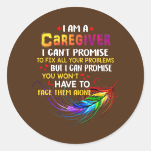 I love being a Caregiver Classic Round Sticker