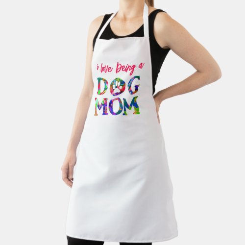 I love being a Dog Mom Floral Text Large Apron