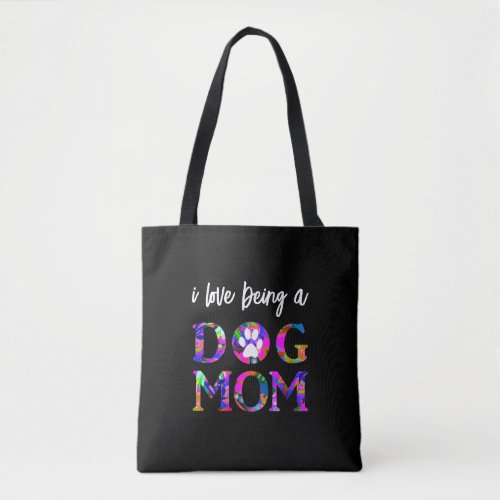 I Love Being A Dog Mom Quote Black Tote Bag
