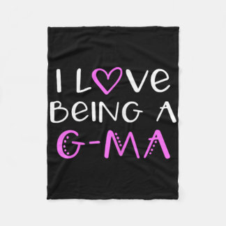 I Love Being A G-ma Cute Cool Gma Fleece Blanket
