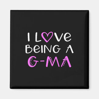I Love Being A G-ma Cute Cool Gma  Magnet