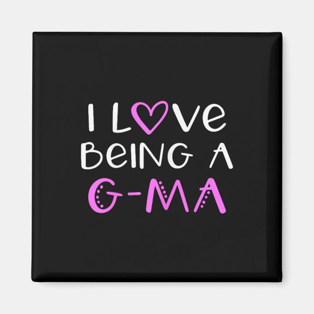 I Love Being A G-ma Cute Cool Gma  Magnet (Front)