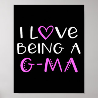 I Love Being A G-ma Cute Cool Gma Poster