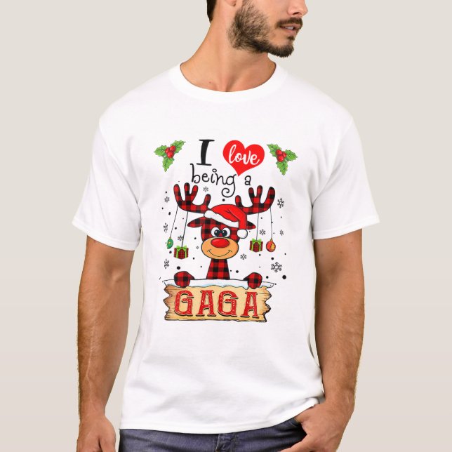 I Love Being A Gaga Reindeer Christmas Funny Xmas T-Shirt (Front)