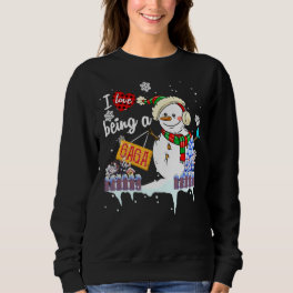 I Love Being A Gaga Snowman Christmas Xmas Sweatshirt