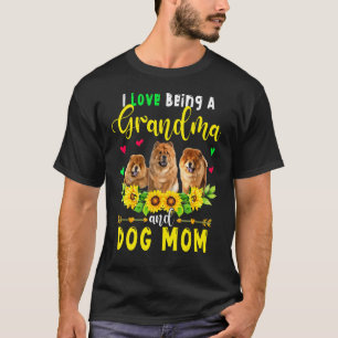 I Love Being A Grandma And Dog Mom Chow Chow Dogs T-Shirt