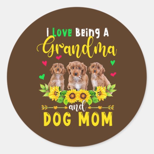 I Love Being A Grandma And Dog Mom Cockapoo Dogs Classic Round Sticker