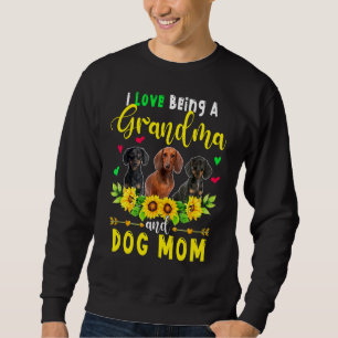 I Love Being A Grandma And Dog Mom Dachshund Dogs Sweatshirt