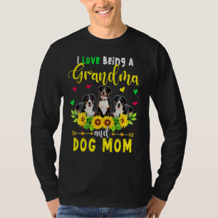 I Love Being A Grandma And Dog Mom Entlebucher Mou T-Shirt
