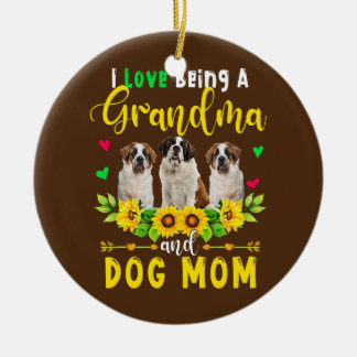 I Love Being A Grandma And Dog Mom St Bernard Ceramic Ornament