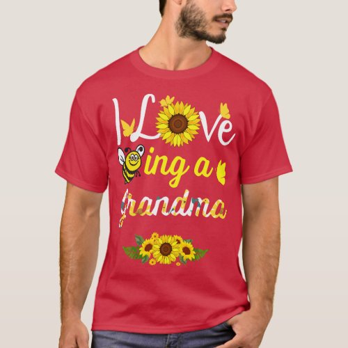 I Love Being A Grandma Grandma Sunflower Bee Mothe T_Shirt