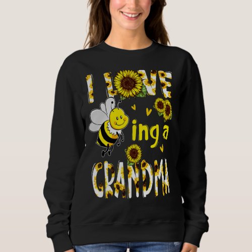 I Love Being A Grandma Sunflower Bee Mothers Day Sweatshirt