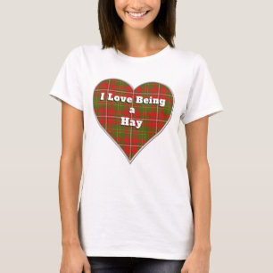 I Love Being a Hay Clan Tartan Plaid Heart T-Shirt