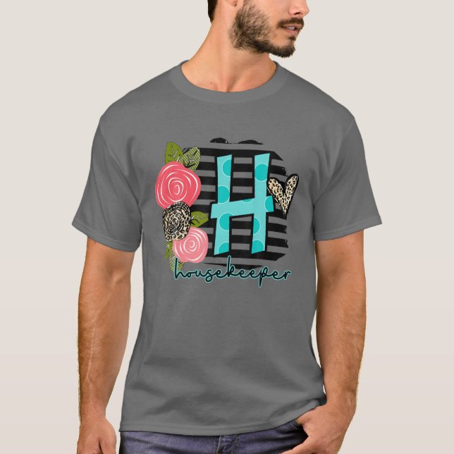 I Love Being A Housekeeper T-Shirt (Front)