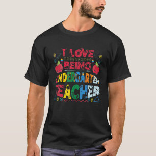 I Love Being A Kindergarten Teacher Flannel Valent T-Shirt