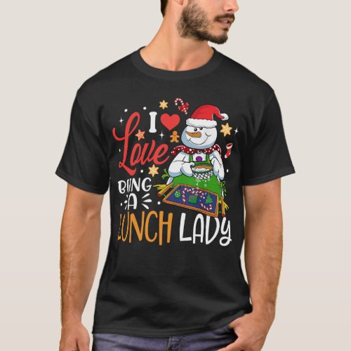 I Love Being A Lunch Lady Christmas T_Shirt