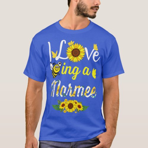 I Love Being A Marmee Grandma Sunflower Bee Mother T_Shirt