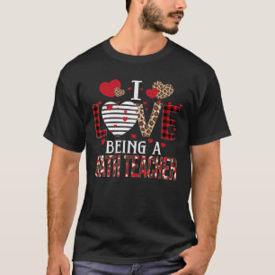 I Love Being A Math Teacher Red Plaid Hearts Valen T-Shirt