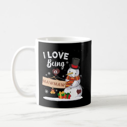 I Love Being A Mawmaw Snowman Family Christmas Gif Coffee Mug