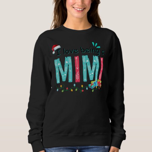 I Love Being A Mimi Christmas Cute Santa Hat Match Sweatshirt
