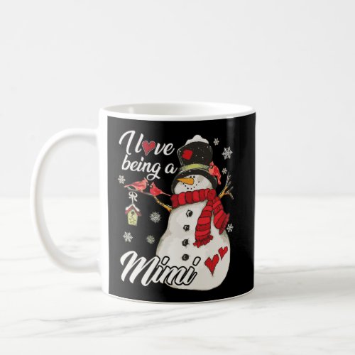 I Love Being A Mimi Snowman Family Christmas Gifts Coffee Mug