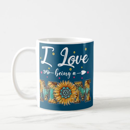 I Love Being a Mom Sunflower s for Women Summer Coffee Mug