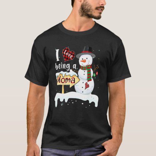I Love Being A Moma Snowman Christmas Xmas 1 T-Shirt