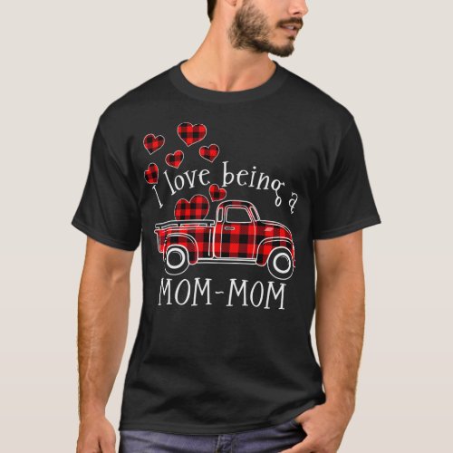 I love being a MOMMOM Red Truck with heart valenti T_Shirt