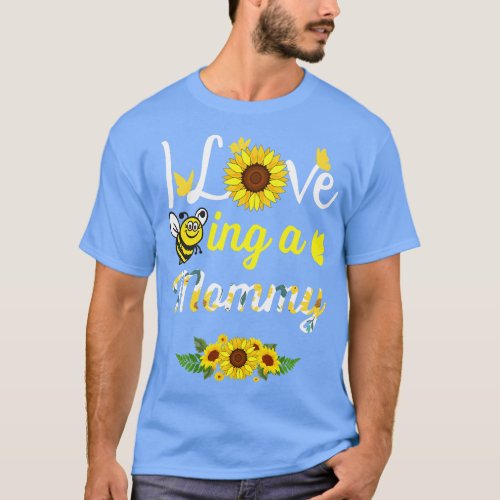 I Love Being A Mommy Grandma Sunflower Bee Mother  T_Shirt