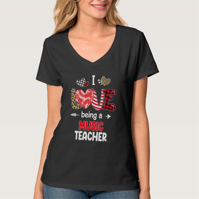 I Love Being A Music Teacher Valentines School Val T-Shirt (Front)