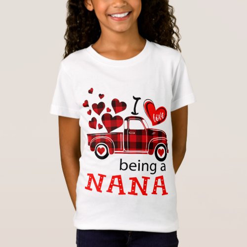 I Love Being a Nana Red Plaid Truck T_Shirt