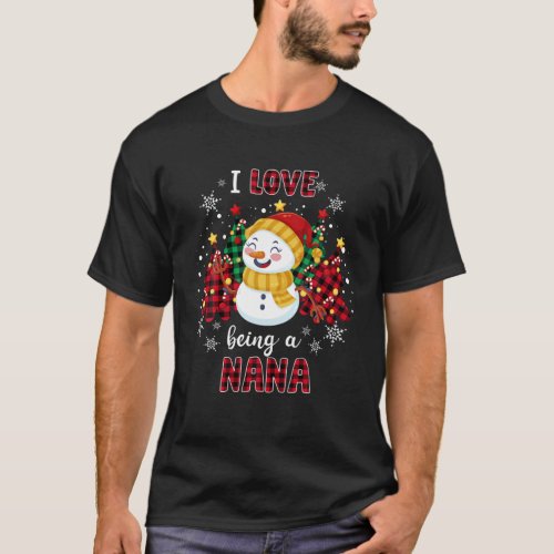 I Love Being A Nana Snowman Christmas Tree Xmas Gi T_Shirt