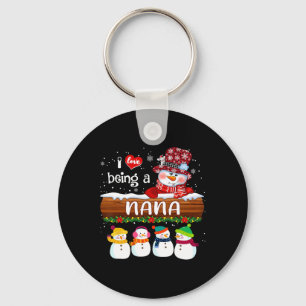 I Love Being A Nana Snowman Fun Merry Christmas Fo Keychain