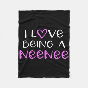 I Love Being A Neenee Cute Cool Nee-nee Fleece Blanket
