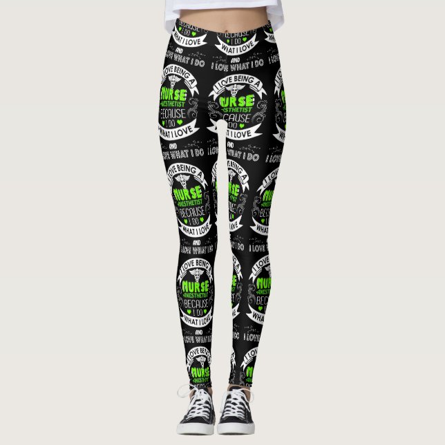 I Love Being A Nurse Anesthetist (CRNA) Leggings (Front)