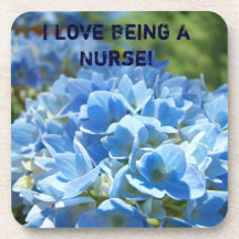 I Love being a Nurse! coasters Blue Hydrangeas