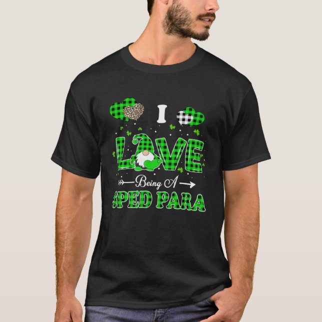 I Love Being A SPED Para Gnome Leopard St Patricks T-Shirt (Front)