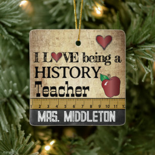 i Love being an History Teacher Vintage Ceramic Ornament