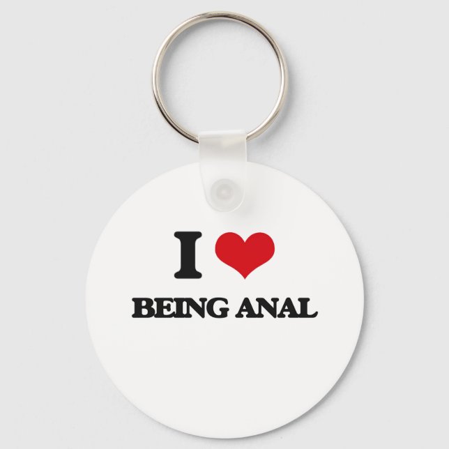 I Love Being Anal Keychain (Front)