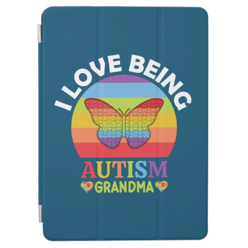 I Love Being Autism Grandma Gift Autism Grandma iPad Air Cover