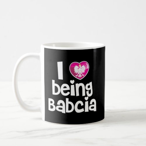 I Love Being Babcia Polish Grandmother Mothers Day Coffee Mug