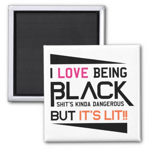 I Love Being Black x Pirend Magnet