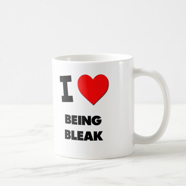 I Love Being Bleak Coffee Mug (Right)