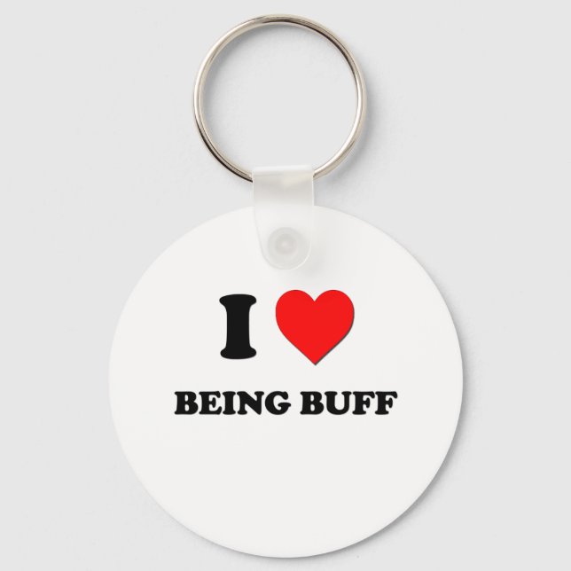 I Love Being Buff Keychain (Front)
